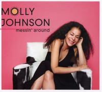 Messin Around by Molly Johnson (2006-11-28)