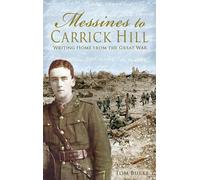 Messines to Carrick Hill: Writing Home from the Great War