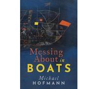 Messing About in Boats (Clarendon Lectures in English)
