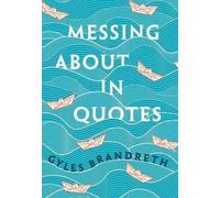 Messing About in Quotes: A Little Oxford Dictionary of Humorous Quotations