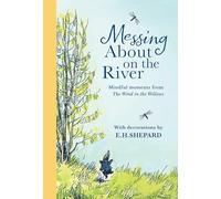Messing About on the River: Mindful Moments from Wind in the Willows: The perfect gift book of mindfulness from the classic world of The Wind in the Willows, new for 2026