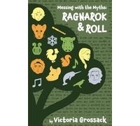 Messing with the Myths: Ragnarok & Roll: 3