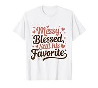 Messy Blessed Still His Favorite Christian Mom T-Shirt