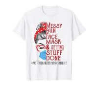 Messy Bun Face Mask Getting Stuff Patient Care Technician Value Graphic T-Shirt