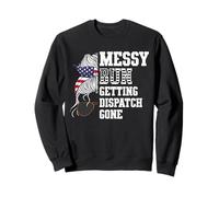 Messy Bun Getting Dispatch Gone 911 Dispatcher Mom Sweatshirt