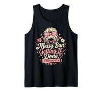 Messy Bun Getting It Done Motherhood Hustle Tank Top