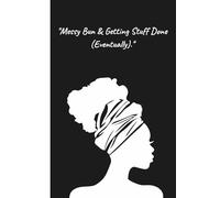 Messy Bun & Getting Stuff Done (Eventually).: A Journal for Women Who Laugh Through the Chaos | Best Gift for Woman, Sister, Coworker or Friend | 110 Lined Pages | 6x9 Inch