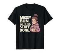 Messy Bun Getting Stuff Done T-Shirt