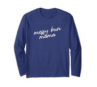 Messy Bun Mama Minimalist Mom Script Phrase Long Sleeve T-Shirt