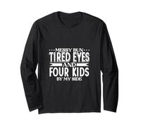 Messy Bun Mom - Four Kids Long Sleeve T-Shirt