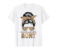 Messy Bun Mother's Day My Favorite People Call Me Aunt T-Shirt
