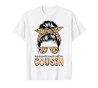 Messy Bun Mother's Day My Favorite People Call Me Cousin T-Shirt
