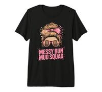 Messy BUN MUD Squad Mascara Run Mudding Family Muddy Sisters Premium T-Shirt
