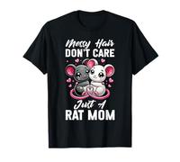 Messy Hair Don't Care Just A Rat Mom Mouse Mama Mother's Day T-Shirt