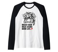 Messy Hair Milk Stains Mom Life Funny Motherhood Raglan Baseball Tee