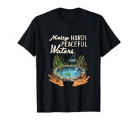 Messy Hands Peaceful Waters Pond Builder T-Shirt