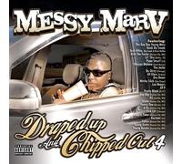 Messy Marv - Draped Up and Chipped Out, Vol. 4