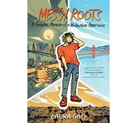 Messy Roots: A Graphic Memoir of a Wuhanese American