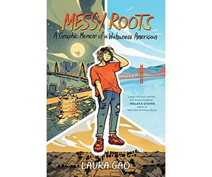 Messy Roots: A Graphic Memoir of a Wuhanese American