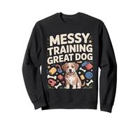 Messy Training Great Dog Funny Puppy Lover Sweatshirt