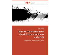 Mesure d'élasticité et de densité sous conditions extrêmes: Application sur les oxydes de fer (Omn.Univ.Europ.)
