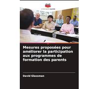 Mesures proposées pour améliorer la participation aux programmes de formation des parents