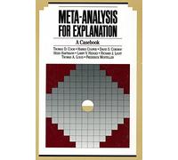 Meta-Analysis for Explanation: A Casebook