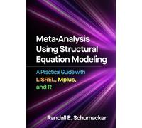 Meta-Analysis Using Structural Equation Modeling : A Practical Guide with LISREL, Mplus, and R