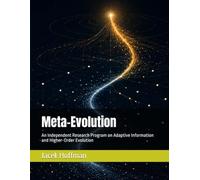 Meta-Evolution: An Independent Research Program on Adaptive Information and Higher-Order Evolution