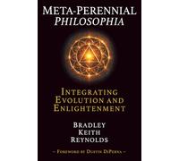 Meta-Perennial Philosophia: Integrating Evolution and Enlightenment