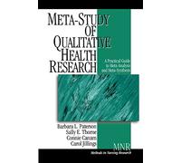 Meta-Study of Qualitative Health Research: A Practical Guide to Meta-Analysis and Meta-Synthesis: 3 (Methods in Nursing Research)