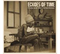 Meta & The Cornerstones - Echoes Of Time [VINYL]
