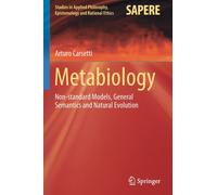 Metabiology : Non-standard Models, General Semantics and Natural Evolution