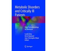 Metabolic Disorders and Critically Ill Patients: From Pathophysiology to Treatment