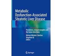 Metabolic Dysfunction-Associated Steatotic Liver Disease: Prevalence, research insights and the future directions