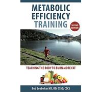 Metabolic Efficiency Training: Teaching the Body to Burn More Fat
