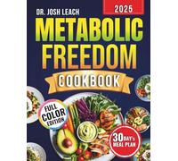 Metabolic Freedom Cookbook: (Inspired by Ben Azadi) The Practical 30-Day Meal Plan guide and Delicious Recipes to Reclaim Metabolic Power and Burn Fat.