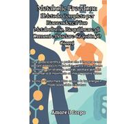 Metabolic Freedom: Una guida scientifica e pratica che ti insegna come liberarti dai blocchi metabolici, guarire il tuo sistema ormonale con strategie ... e sonno, e trasformare il tuo corpo e la tu