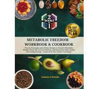 Metabolic Freedom Workbook and Cookbook: Proven Strategies and All-Day Recipes to Restore Metabolic Health, Break the Fat-Loss Plateau, and Keep Your ... Energy - Inspired by Ben Azadi’s Teachings