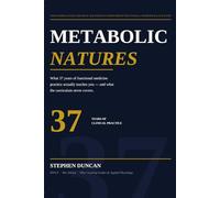 Metabolic Natures: The Complete Evidence-Based System for Nutritional Personalisation (Test, Don't Guess)