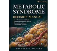 Metabolic Syndrome Decision Manual: Insulin Resistance, Central Obesity, Dyslipidemia, Hypertension, Fatty Liver Disease, Diabetes Risk, and ... & Metabolic Risk Decision Manual Series)