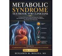 Metabolic Syndrome Textbook For Clinicians: A Clinical Reference Covering Diagnostic Staging, Risk Stratification, and Guideline-Directed Therapeutics for Primary Care Physicians