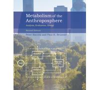 Metabolism of the Anthroposphere - Analysis, Evaluation, Design 2e