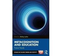 Metacognition and Education: Future Trends