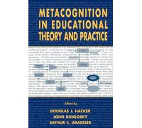 Metacognition in Educational Theory and Practice (Educational Psychology Series)