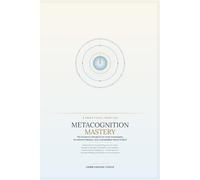 Metacognition Mastery: The Governor’s Blueprint for Inner Sovereignty, Emotional Freedom, and Unshakeable Peace of Mind