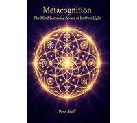 Metacognition: The Mind Becoming Aware of Its Own Light (The Hermetic Principles)