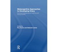 Metacognitive Approaches to Developing Oracy: Developing Speaking and Listening with Young Children