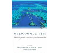 Metacommunities: Spatial Dynamics and Ecological Communities