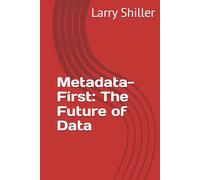 Metadata-First: The Future of Data